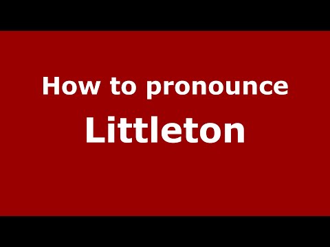How to pronounce Littleton