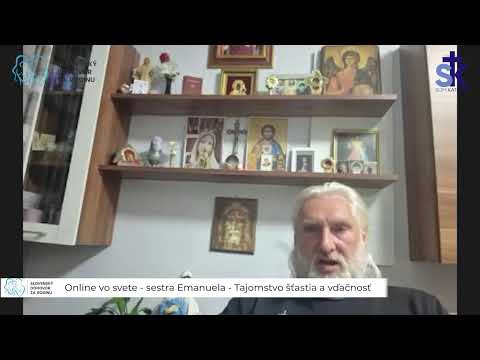 Online vo svete - sestra Emanuela - Tajomstvo šťastia a vďačnosť
