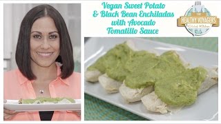 Vegan Sweet Potato and Black Bean Enchiladas with Avocado Tomatillo Sauce 