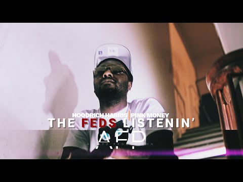 Hoodrich Harris x Pink Money - The Feds Listening (Music Video) #ShotByAFP (4K)