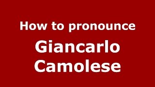 How to pronounce Giancarlo Camolese