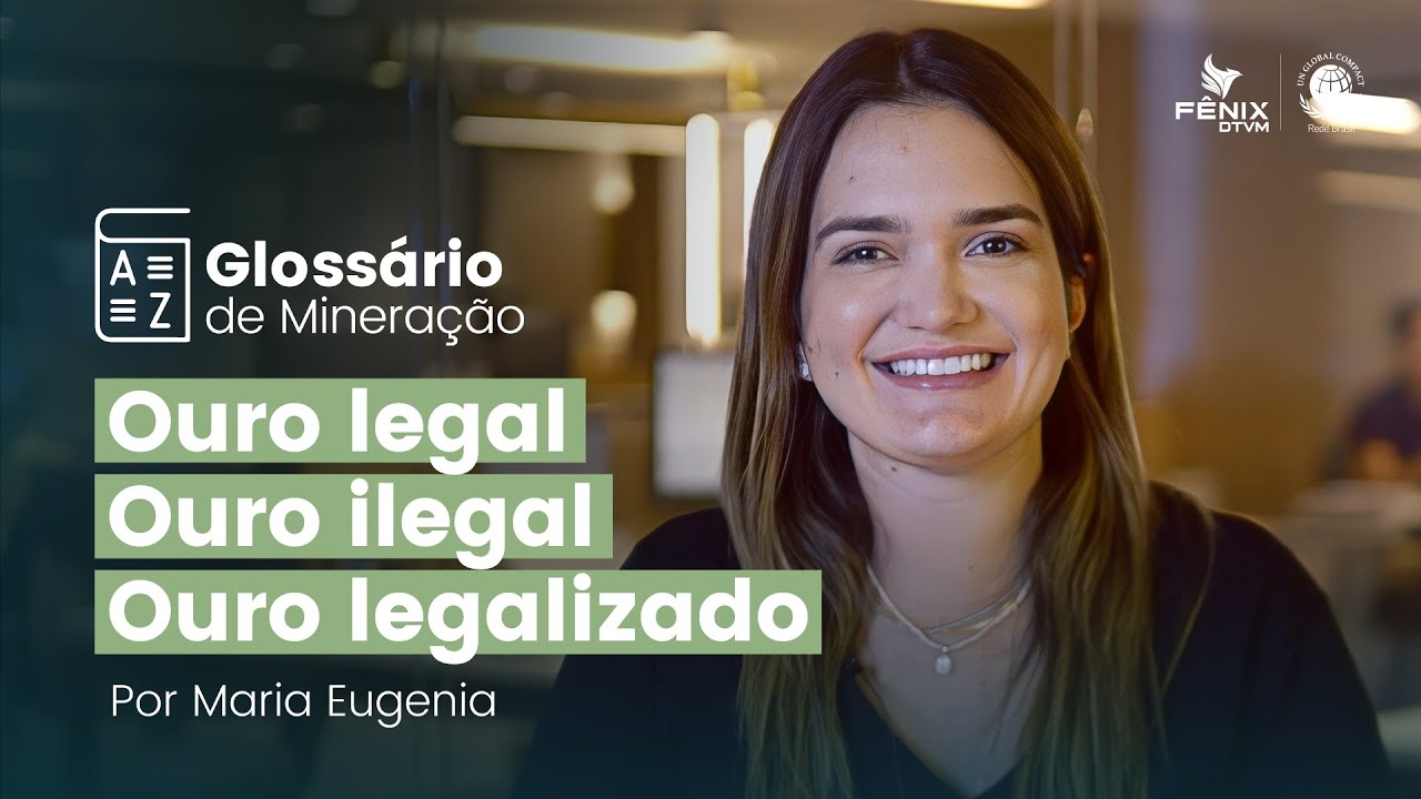 Glossário de mineração - Ouro legal, ouro ilegal e ouro legalizado