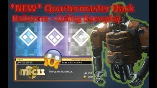 *NEW* Triple MKII Hack in the Quartermaster AND Hailstorm - Culling (Gameplay)