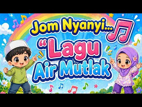 Pendidikan Islam Tahun 1 
Lagu air mutlak supaya murid dapat ingat dan hafal dengan mudah.....