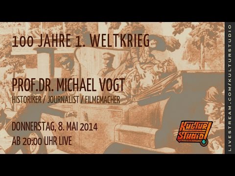 100 Jahre 1. Weltkrieg - Prof. Dr. Michael Vogt - Kulturstudio Klartext No 93