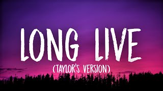 Taylor Swift - Long Live [Lyrics] (Taylor’s Version)