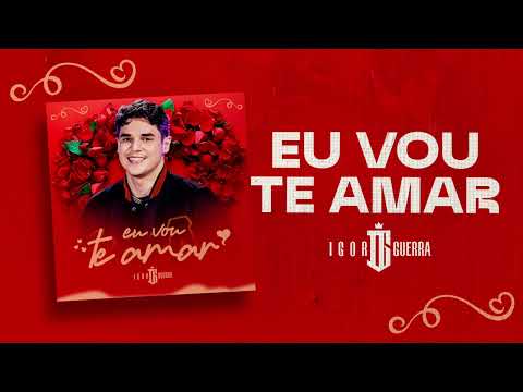Igor Guerra - Eu vou te amar