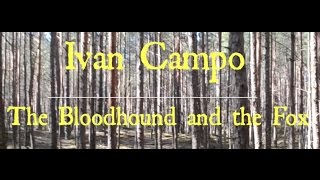 Ivan Campo - The Bloodhound and the Fox (Lyric Video)