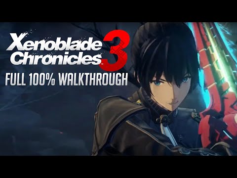 Full 100% Walkthrough - Xenoblade Chronicles 3 (All Quests, All Heros, Everything)