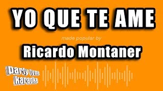 Ricardo Montaner - Yo Que Te Ame (Versión Karaoke)