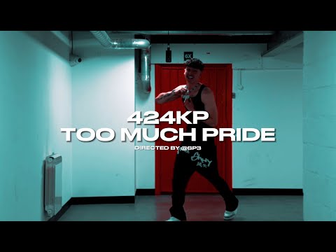 424KP - Too Much Pride (Official Video)