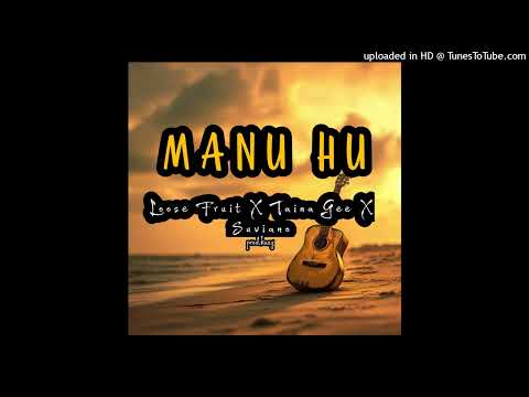 MANU_HU X LOOSE FRUIT X TAINA GEE &SUVIANO 🇸🇧🔥