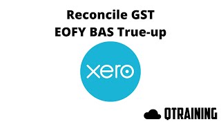 Reconcile GST for EOFY in Xero