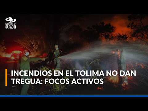 Incendios en Tolima no dan tregua: focos activos y municipios afectados por la emergencia