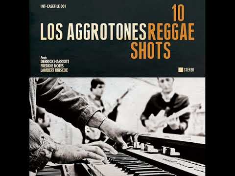 LOS AGGROTONES - 10 Reggae Shots 2013 [FULL ALBUM]