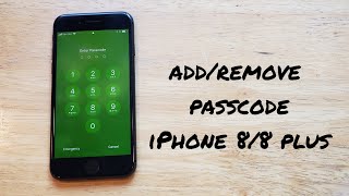 How to add and remove password on iPhone 8 / 8 plus