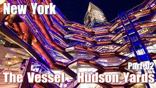 【ニューヨーク】在住37年・元観光ガイドが案内・再開したThe Vessel / Hudson Yards-02・Insta360X5