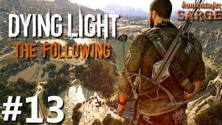 Zagrajmy w Dying Light: The Following [60 fps] odc. 13 - Tolga i Fatin na moście kolejowym