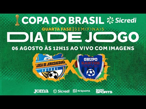 Copa do Brasil Sicredi 2022 - ADCamel Jijoca X Grupo Santos - Semifinais - Jogo Volta - Ao vivo