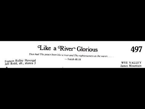 Hymn 497: Like a River Glorious