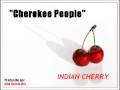 Indian Cherry - Cherokee People 