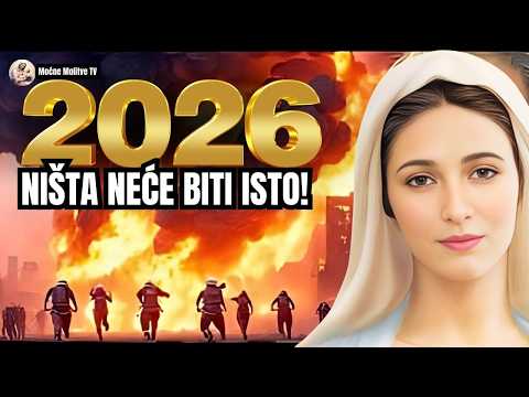🔥 ŠOKANTNO! Gospa Međugorska Proroštvo 2026 – Ništa Neće Biti Isto! ✨🙏