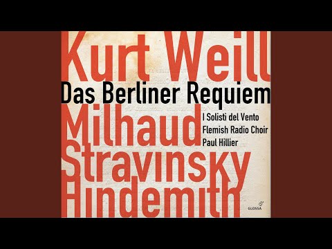 Das Berliner Requiem: Grosser Dankchoral (Great Thanksgiving Chorale)