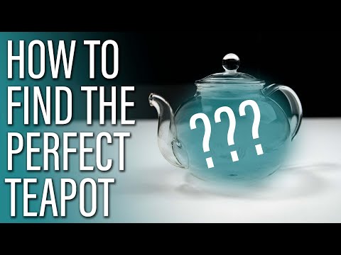 How to Choose the Perfect Tea pot