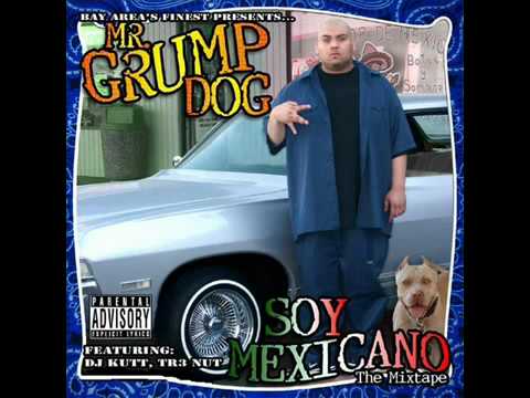 Mr. Grumpy Dog - Soy Mexicano