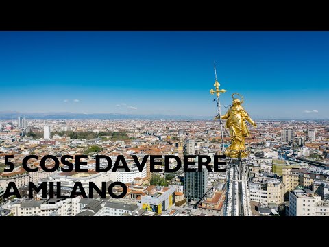 TOP 5 COSE DA VEDERE A MILANO