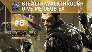Deus Ex: Human Revolution (DC) Ghost Walkthrough (Give Me Deus Ex) Part 8 - Cloak & Dagger