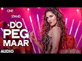 DO PEG MAAR Full Song ONE NIGHT STAND Sunny Leone Neha Kakkar T Series