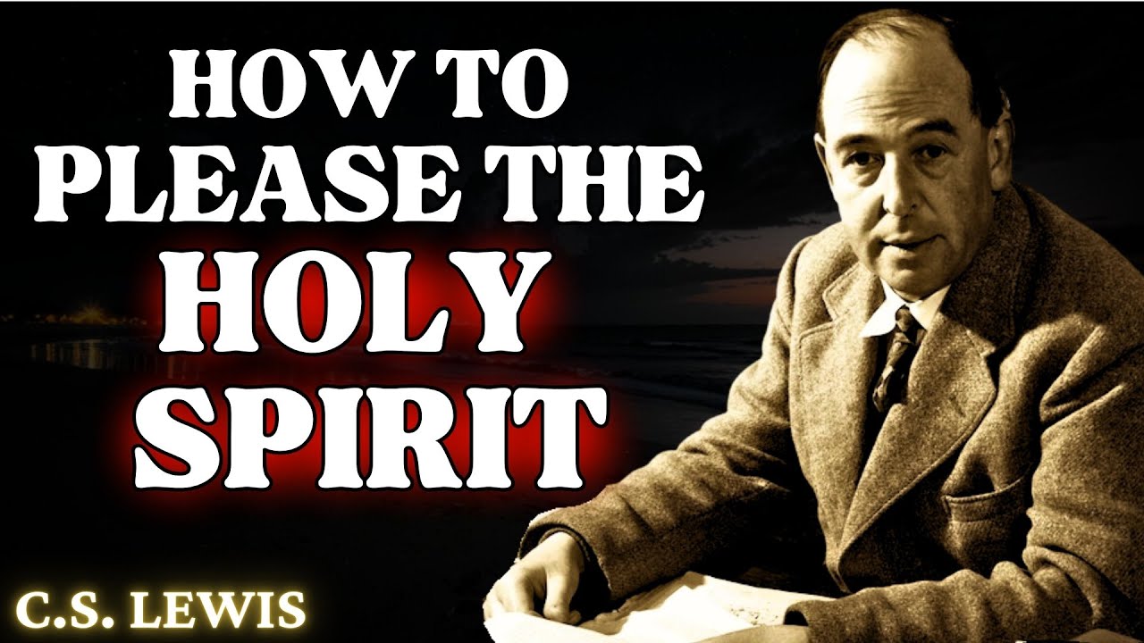 Do These 7 Things to Grow Closer to the Holy Spirit | C.S Lewis 2024