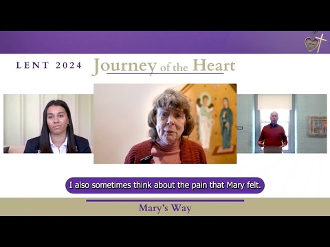 Journey of the Heart: Mary's Way (Part 1)