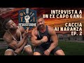 INTERVIEW WITH A FORMER GANG LEADER HUNT FOR THE MARANZA EP 2