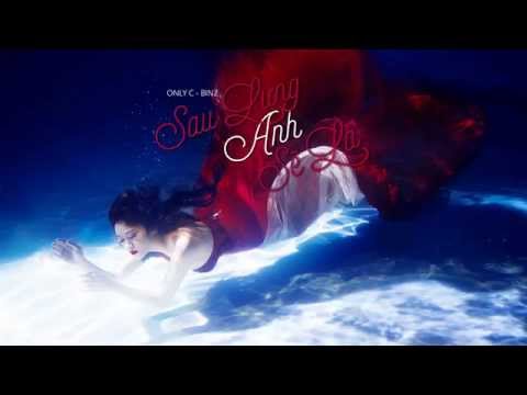 Sau Lưng Anh Sẽ Là - Binz ft. Only C [Lyric Video]