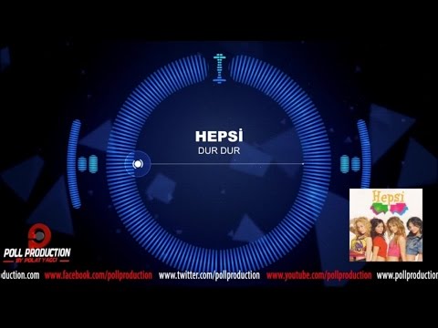 Hepsi - Dur Dur