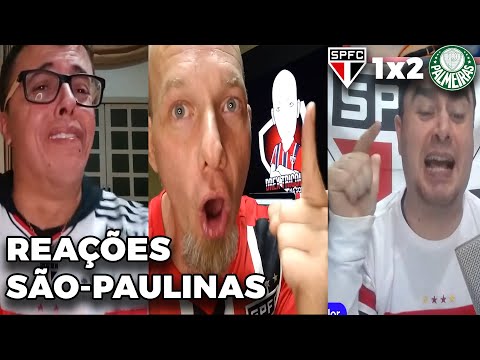 REAÇÕES SÃO PAULINAS!! - SÃO PAULO 1X2 PALMEIRAS