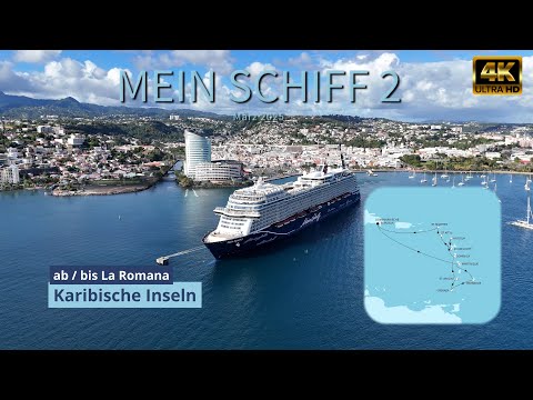 Mein Schiff 2 - Karibische Inseln - Unvergessliche zwei Wochen in der Karibik in 4K