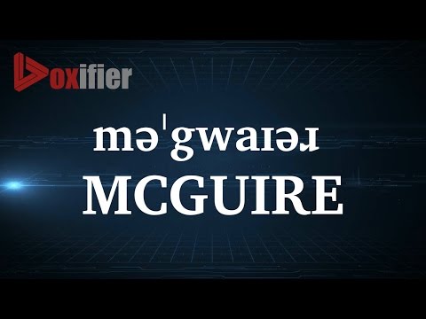 How to Pronunce Mcguire in English - Voxifier.com