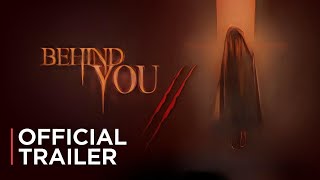 BEHIND YOU 2 - Official Trailer