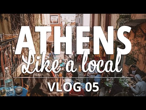 Athens LIKE A LOCAL - Vlog 05 Video