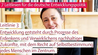 Leitlinie 3 - Entwicklung entsteht durch Prozesse des Erdenkens nachha