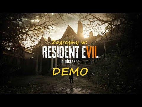 Zagrajmy w Resident Evil 7: Beginning Hour PL (01) DEMO (gameplay pl)