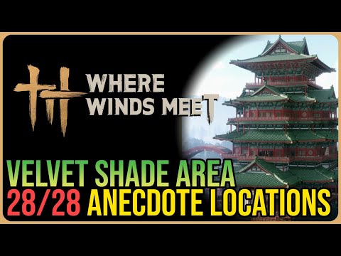 Velvet Shade – All Experience / Anecdote Locations – Where Winds Meet
