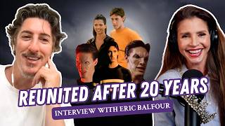 Reunited after 20 years! Interview with Eric Balfour