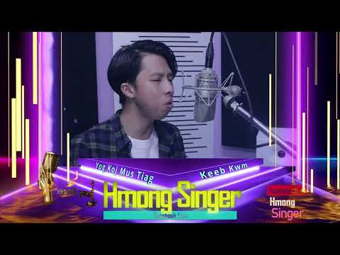 Yog Koj Mus Tiag  - Hmong Singer Quarter-Finals - Keeb Kwm - (Cover)