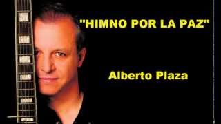 Himno por la paz - Alberto Plaza