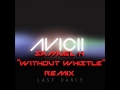 Avicii Last Dance Xite Without Whistle Remix FREE DOWNLOAD