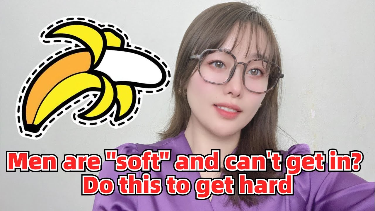 Men are "soft" and can't get in? Do this to get hard